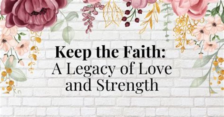 A Legacy Of Love And Strength