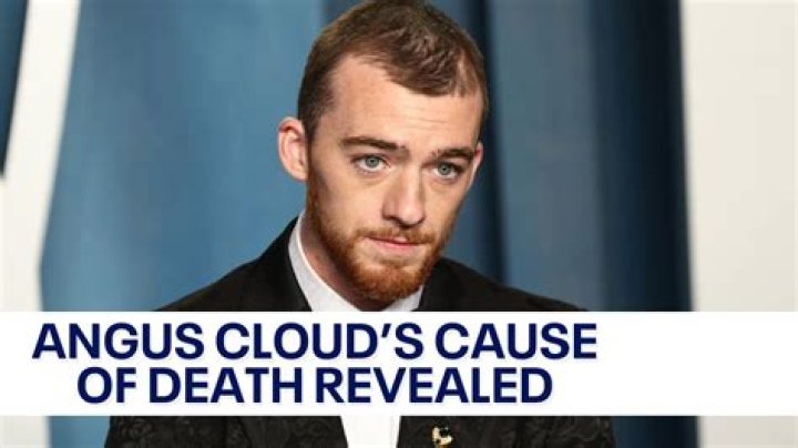 Angus Cloud Cause Of Death: A Tragic Loss