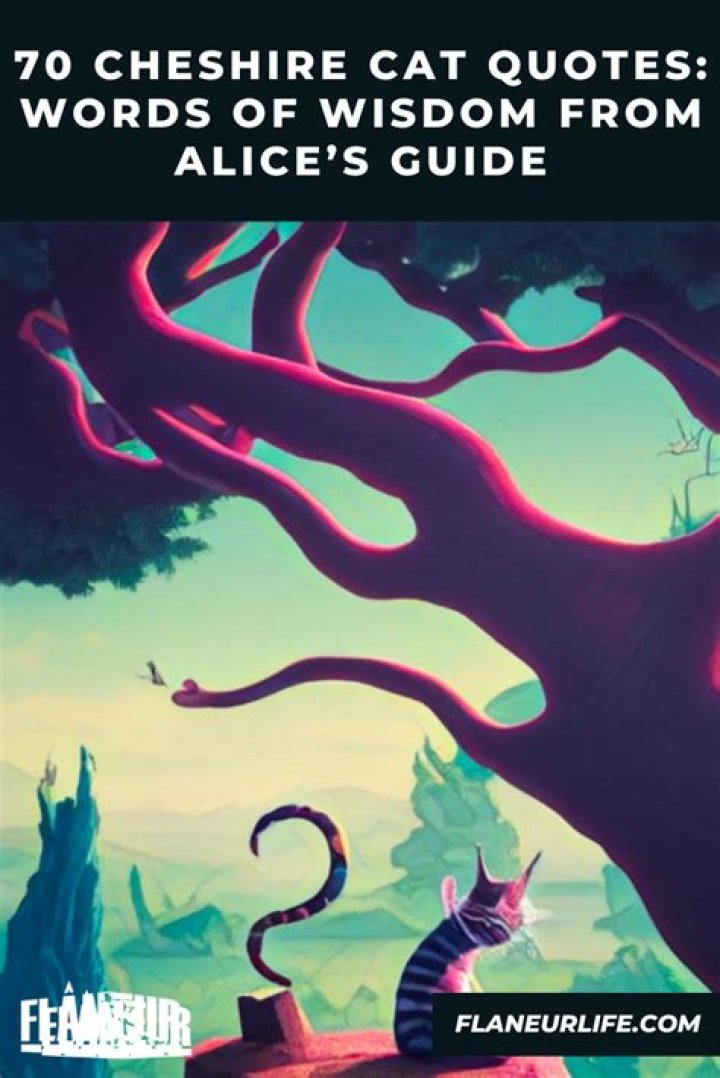 Best Cheshire Cat Quotes: Wise And Whimsical Words