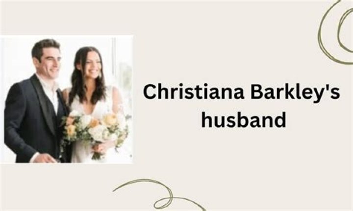 Christiana Barkley's Age And Beyond