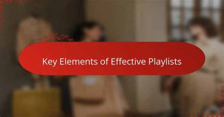 Creating Effective And Memorable Playlists
