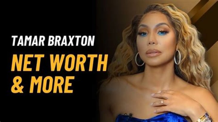 Discover The Astonishing Net Worth Of Tamar Braxton