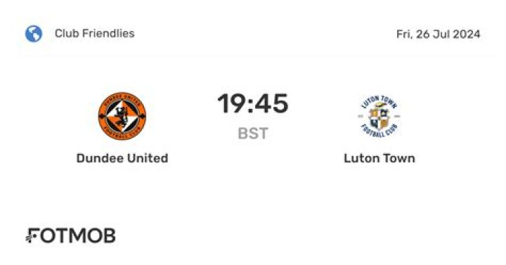 Dundee United v Luton Town live match 26 July 2024