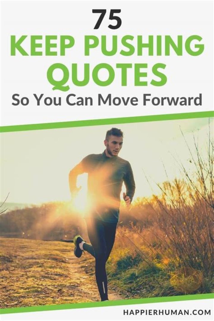 Enduring Quotes To Keep Pushing
