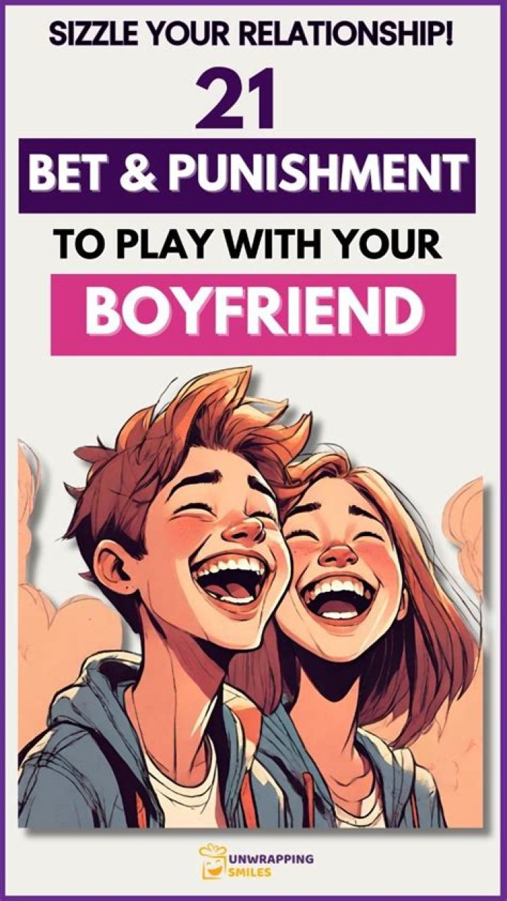 Exciting And Playful Bets To Spice Up Your Relationship With Your Boyfriend