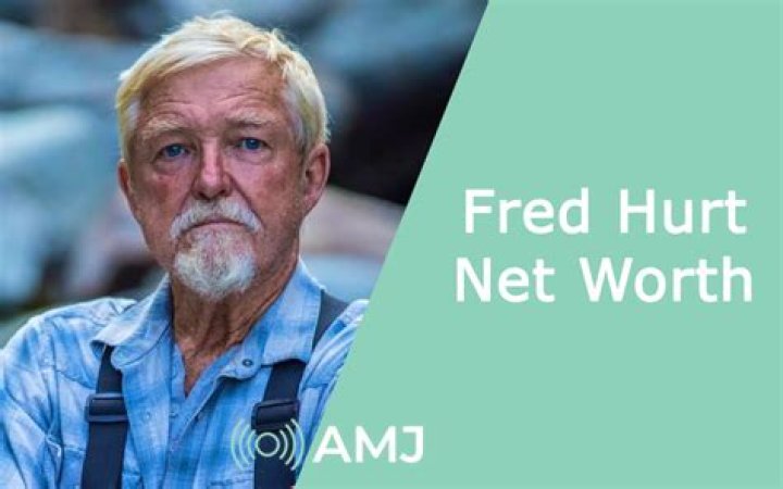 Fred Hurt's Net Worth Revealed