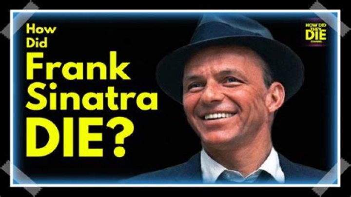 How Did Frank Sinatra Die? Age And Cause Of Death Revealed