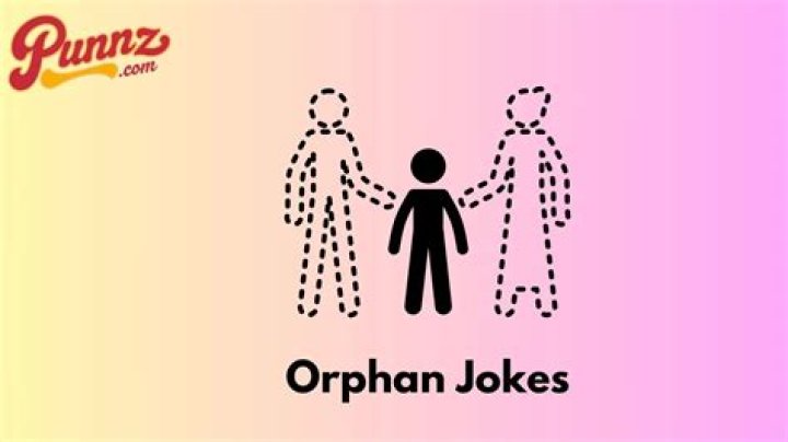 Orphan Jokes With A Twisted Punchline