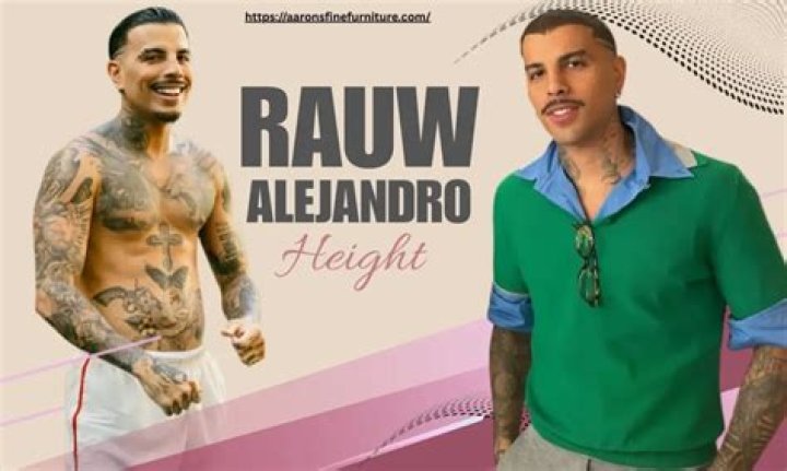 Rauw Alejandro Height: Unveiling The Singer's Stature