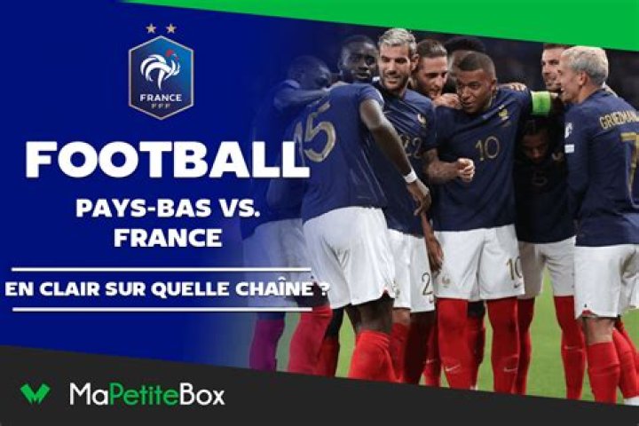 regarder France Pays-Bas pays en direct gratuit Pays-Bas - France : Sur quelle chaîne et à quelle heure 28 juillet 2024