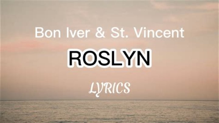 Roslyn | Bon Iver Lyrics