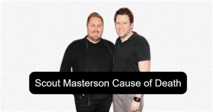 Scout Masterson's Cause Of Death Revealed