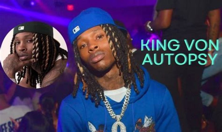 The Autopsy Of King Von: A Detailed Account