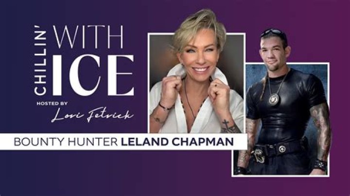 The Most Renowned Leland Chapman: Bounty Hunter Extraordinaire