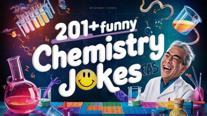 The Ultimate Collection Of Hilarious Chemistry Jokes
