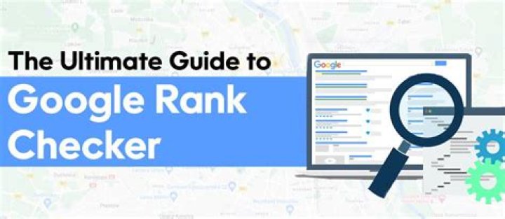 The Ultimate Google Rank Checker Tool