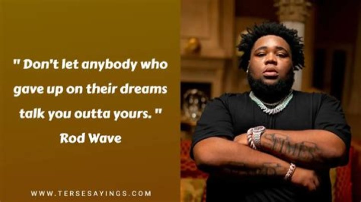 The Ultimate Source For Inspiring Quotes By Rod Wave