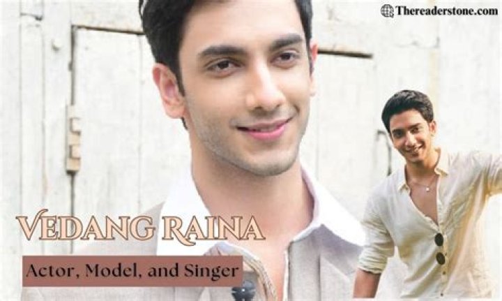 The Ultimate Vedang Raina Wiki: Everything You Need To Know