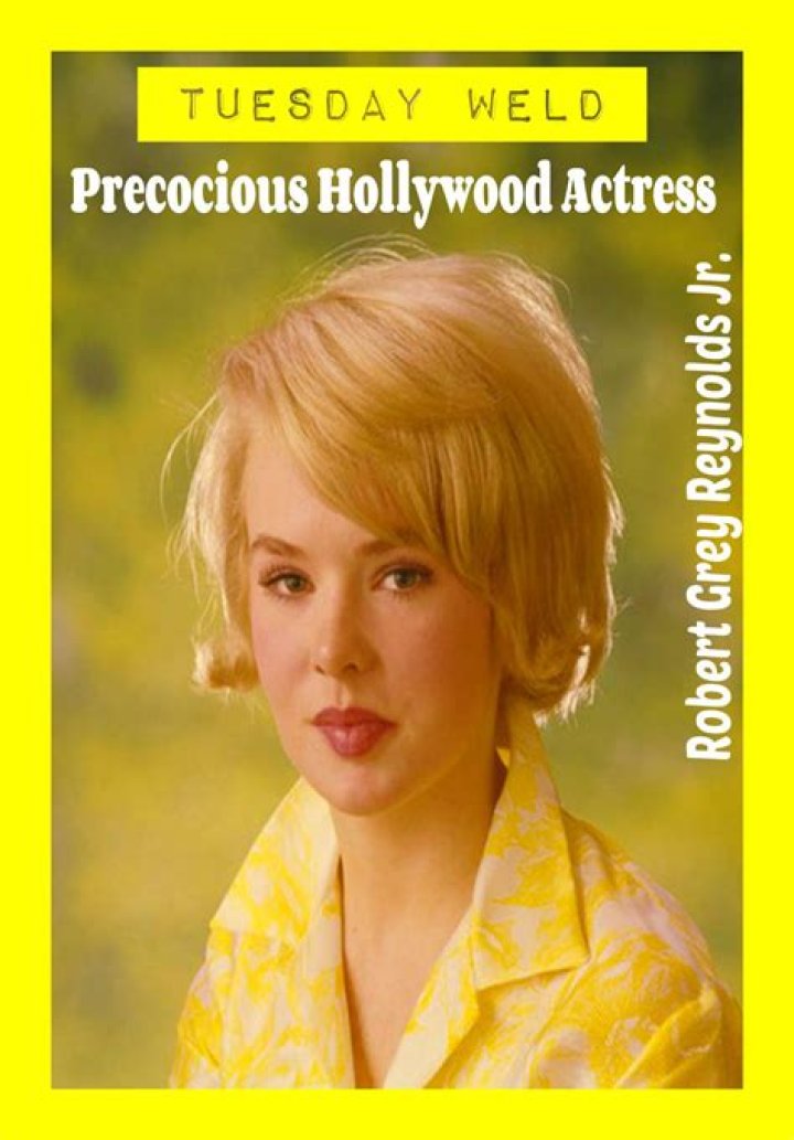 Tuesday Weld: A Hollywood Icon Unveiled