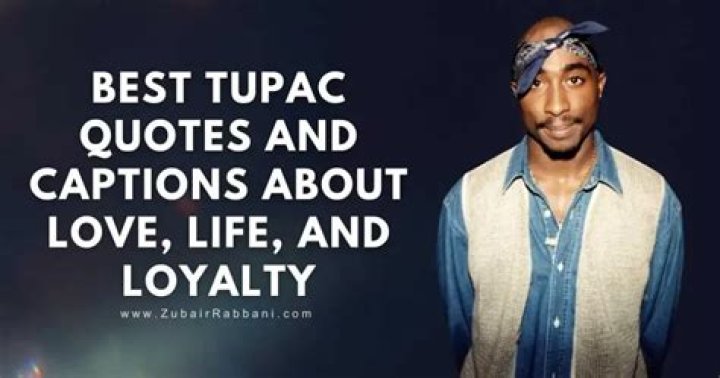 Tupac's Timeless Quotes On Loyalty And True Friends