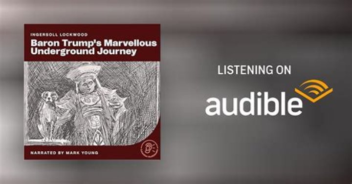Uncover The Extraordinary Underground Journey Of Baron Trump: A Free Audiobook Adventure