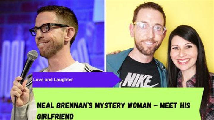 Unveiling Neal Brennan's Ex-Girlfriends: Discoveries And Insights