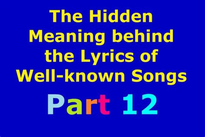 Unveiling The Meaning Behind The Lyrics