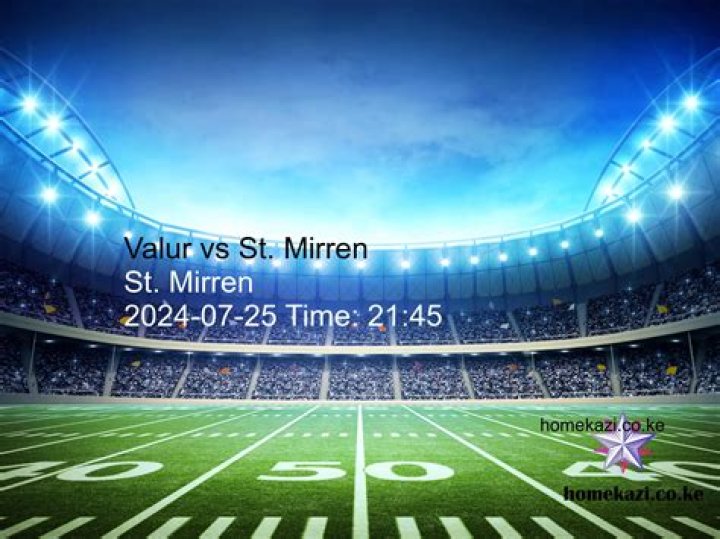 Valur vs St. Mirren Live Broadcast 25.07.2024